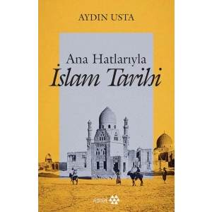 Ana Hatlarıyla İslam Tarihi