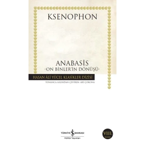 Anabasis - On Binlerin Dönüşü - Hasan Ali Yücel Klasikleri