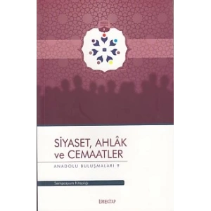 Anadolu Buluşmaları 9 - Siyaset, Ahlak ve Cemaatler