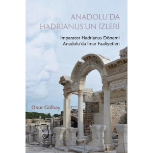 Anadolu’da Hadrianus’un İzleri