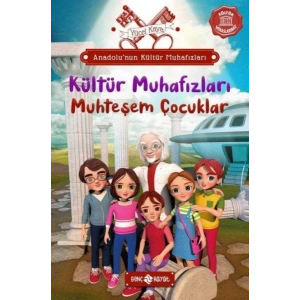 Anadolu’nun Kültür Muhafızları - 1 Muhteşem Çocuklar