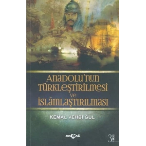 Anadolunun Türkleştirilmesi ve İslamlaştırılması