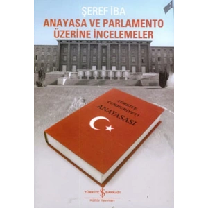 Anayasa ve Parlamento Üzerine İncelemeler