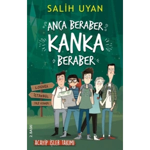 Anca Beraber Kanka Beraber - Acayip İşler Takımı