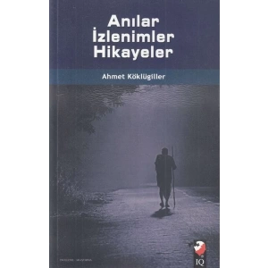 Anılar İzlenimler Hikayeler
