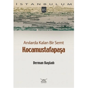 Anılarda Kalan Bir Semt