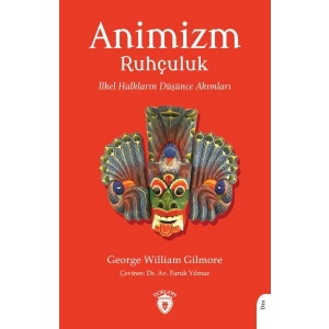 Animizm (Ruhçuluk) İlkel Halkların Düşünce Akımları
