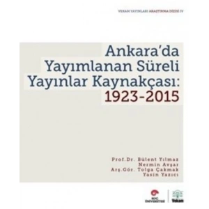 Ankarada Yayımlanan Süreli Yayınlar Kaynakçası 1923-2015