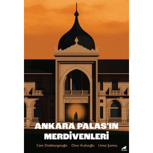 Ankara Palas’ın Merdivenleri