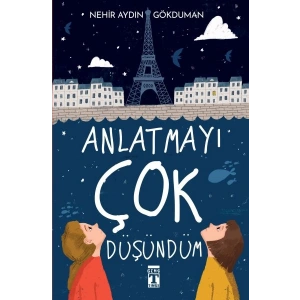 Anlatmayı Çok Düşündüm