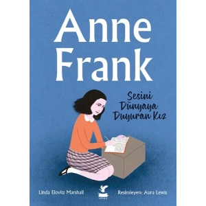 Anne Frank - Sesini Dünyaya Duyuran Kız