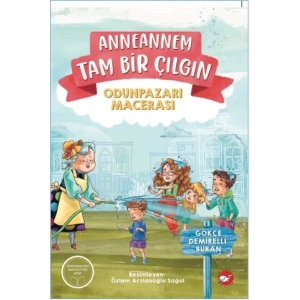 Anneannem Tam Bir Çılgın: Odunpazarı Macerası
