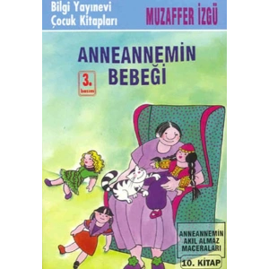 Anneannemin Bebeği Anneannemin Akıl Almaz Maceraları 10. Kitap