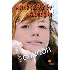 Anneme Bir Ev Alacağım