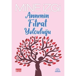 Annenin Fıtrat Yolculuğu