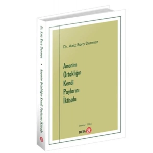 Anonim Ortaklığın Kendi Paylarını İktisabı