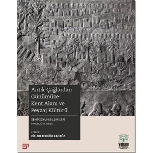 Antik Çağlardan Günümüze Kent Alanı ve Peyzaj  Kültürü
