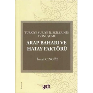 Arap Baharı ve Hatay Faktörü