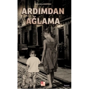 Ardımdan Ağlama