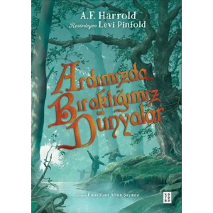 Ardımızda Bıraktığımız Dünyalar