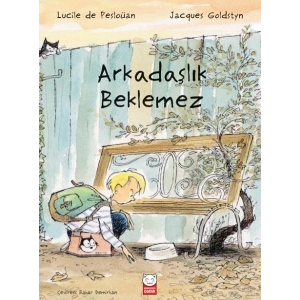 Arkadaşlık Beklemez