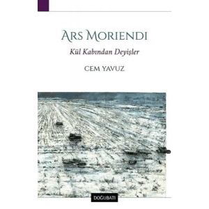 Ars Morıendı Kül Kabından Deyişler