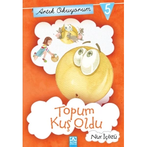 Artık Okuyorum 5 - Topum Kuş Oldu