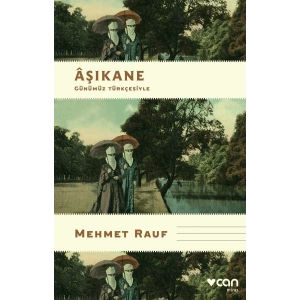 Aşıkane - Günümüz Türkçesiyle