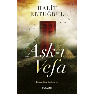 Aşk-ı Vefa Tükendim derken…