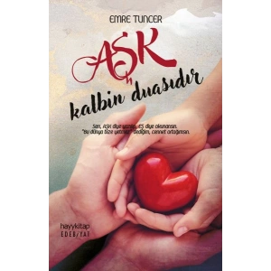 Aşk Kalbin Duasıdır