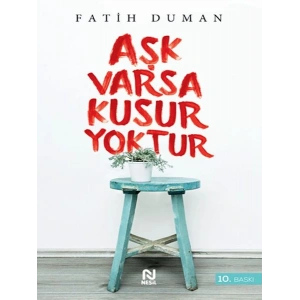 Aşk Varsa Kusur Yoktur