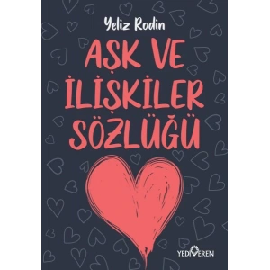 Aşk ve İlişikiler Sözlüğü