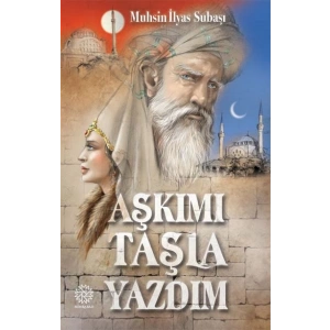 Aşkımı Taşla Yazdım