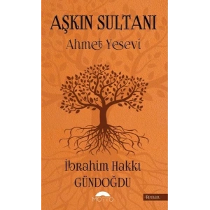 Aşkın Sultanı Ahmet Yesevi