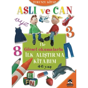 Aslı ve Can ile Görsel Okumalarla İlk Alıştırma Kitabım - Turuncu Kitap (4-6 yaş)