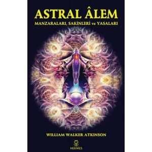 Astral Alem - Manzaraları, Sakinleri ve Yasaları
