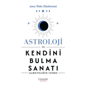 Astroloji ve Kendini Bulma Sanatı