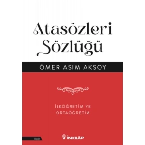 Atasözleri Sözlüğü - İlköğretim  ve Ortaöğretim