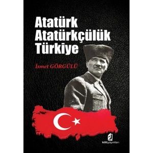 Atatürk - Atatürkçülük - Türkiye