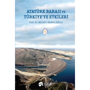 Atatürk Barajı ve Türkiyeye Etkileri