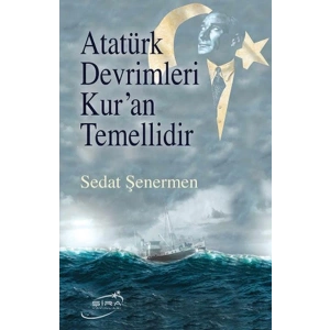 Atatürk Devrimleri Kur’An Temellidir