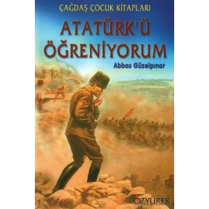 Atatürkü Öğreniyorum