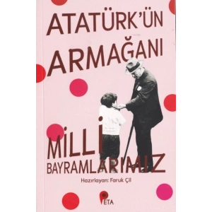 Atatürk’ün Armağanı Milli Bayramlarımız
