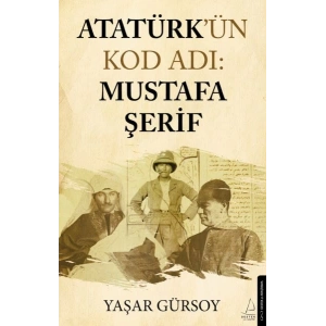 Atatürk’ün Kod Adı: Mustafa Şerif