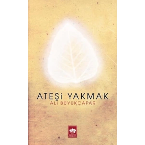 Ateşi Yakmak