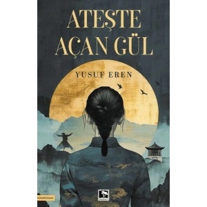 Ateşte Açan Gül
