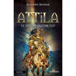 Attila ve Hun İmparatorluğu