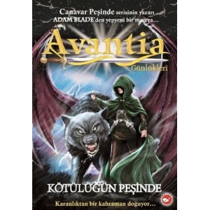 Avantia Günlükleri 2 - Kötülüğün Peşinde