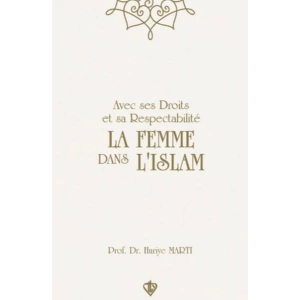 Avec Ses Droits Et Sa Respectabilite La Femme Dans Lıslam