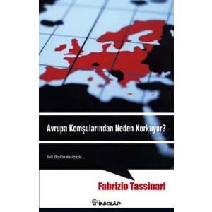 Avrupa Komşularından Neden Korkuyor?